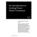 An Introduction to Cooling Tower Water Treatment