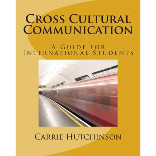 Cross Cultural Communication: A Guide for International Students