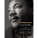 Lead Boldly: Seven Principles from Dr. Martin Luther King, Jr.