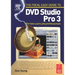 Focal Easy Guide to DVD Studio Pro 3: For New Users and Professionals