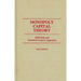 Monopoly Capital Theory: Hilferding and Twentieth-Century Capitalism