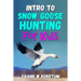 Intro to Snow Goose Hunting for Kids