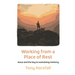 Working from a Place of Rest: Jesus and the key to sustaining ministry