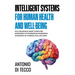 Intelligent Systems for Human Health and Well-Being