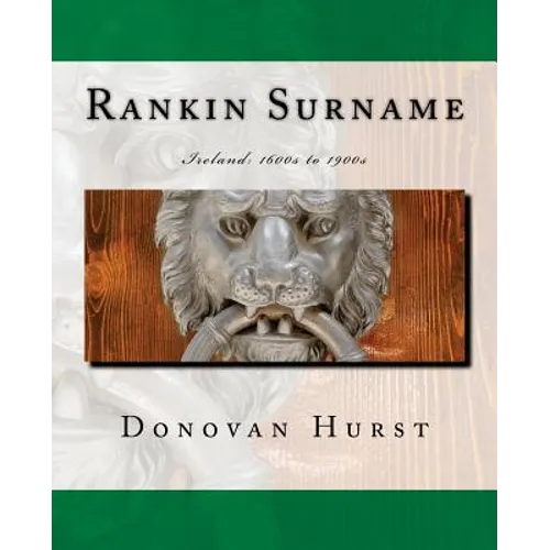 Rankin Surname: Ireland: 1600s to 1900s
