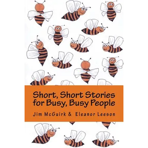 Short, Short Stories for Busy, Busy People