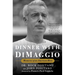 Dinner with Dimaggio: Memories of an American Hero