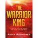 The Warrior King: A Battle with the World, the Flesh, and the Devil