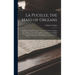 La Pucelle, the Maid of Orleans: An Heroic-Comical Poem in Twenty-One Cantos by Arouret De Voltaire: A New and Complete Translation Into English Verse