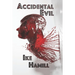 Accidental Evil