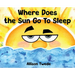 Where Does the Sun Go to Sleep
