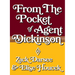 From the Pocket of Agent Dickinson