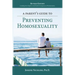 A Parent's Guide to Preventing Homosexuality