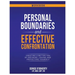 Personal Boundaries & Effective Confrontation: Creating a better You by defining, loving and protecting yourself.