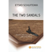 The Two Sandals: Intention, Attention and the Journey of Becoming Human