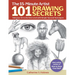 101 Drawing Secrets: Take Your Art to the Next Level with Simple Tips and Techniques