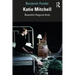 Katie Mitchell: Beautiful Illogical Acts