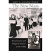 The New Nuns: Racial Justice and Religious Reform in the 1960s
