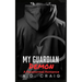 My Guardian Demon: A Steamy Contemporary Paranormal Romance