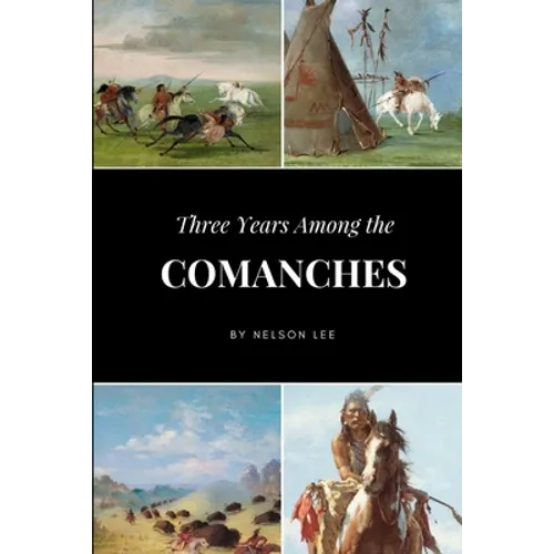 Three Years Among the Comanches