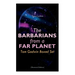 The Barbarians from a Far Planet: Tom Godwin Boxed Set (Illustrated Edition): For The Cold Equations, Space Prison, The Nothing Equation, The Barbaria