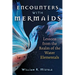 Encounters with Mermaids: Lessons from the Realm of the Water Elementals