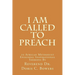 I Am Called to Preach: 10 African Methodist Episcopal Inspirational Sermons
