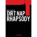 Dirt Nap Rhapsody