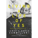 Living a Life of Yes: How to Seize Opportunities and Discover Your Uncommon Life