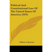 Political And Constitutional Law Of The United States Of America (1876)
