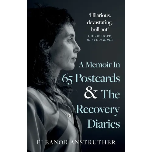 A Memoir In 65 Postcards & The Recovery Diaries