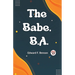 The Babe, B.A.