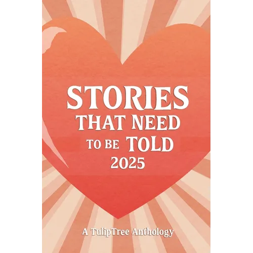 Stories That Need to Be Told 2025