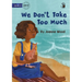 We Don't Take Too Much - Our Yarning
