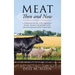 Meat Then and Now: A historical overview of the importance of meat, livestock and railroads in the westward expansion of the United States