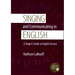 Singing and Communicating in English: A Singer's Guide to English Diction
