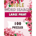 BIBLE WORD SEARCH LARGE PRINT 100 puzzles: Powerful Beautiful Bible