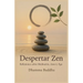 Despertar Zen: Reflexiones sobre Meditación, Amor y Ego