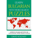 Learn Bulgarian with Word Search Puzzles: Learn Bulgarian Language Vocabulary with Challenging Word Find Puzzles for All Ages