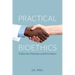 Practical Bioethics: Ethics for Patients and Providers