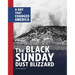The Black Sunday Dust Blizzard: A Day That Changed America