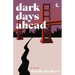 Dark Days Ahead: A twisty tech conspiracy thriller