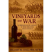 Vineyards of War: A Chronology of Conflict in Wine Regions Since 6000 BCE