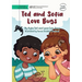 Ted and Sofia Love Bugs