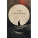 On Consolation: To Helvia and To Marcia