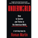 Underworld: How To Survive And Thrive In The American Mafia