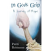 In God's Grip: A Journey of Hope