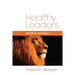 Healthy Leaders: SpiritBuilt Leadership 2