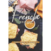 Easy French Recipes: French Cooking for Beginner's