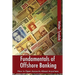 Fundamentals Of Offshore Banking: How To Open Accounts Almost Anywhere